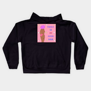 There is no going back Kids Hoodie